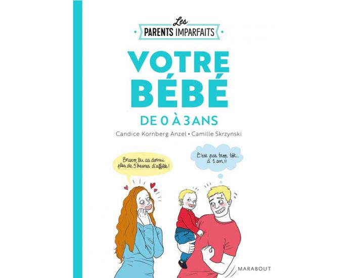 MARABOUT Livre Guide des Parents Imparfaits Bb 0  3 ans