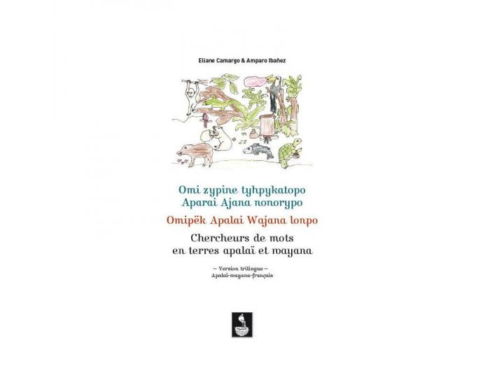 EDITIONS MIGRILUDE Livre Chercheurs de Mots en Terres Apala et Wayana - Ds 10 ans (1)