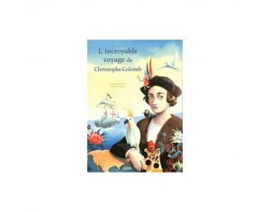 LES EDITIONS AUZOU L'Incroyable Voyage de Christophe Colomb - Albums Grand Format - Ds 8 ans